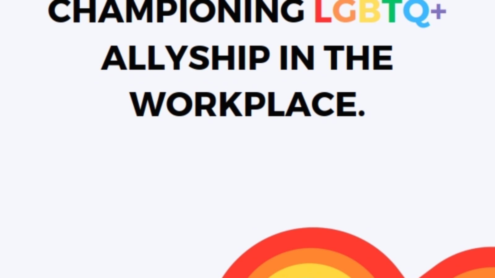 Championing LGBTQ+ Allyship in the Workplace_001